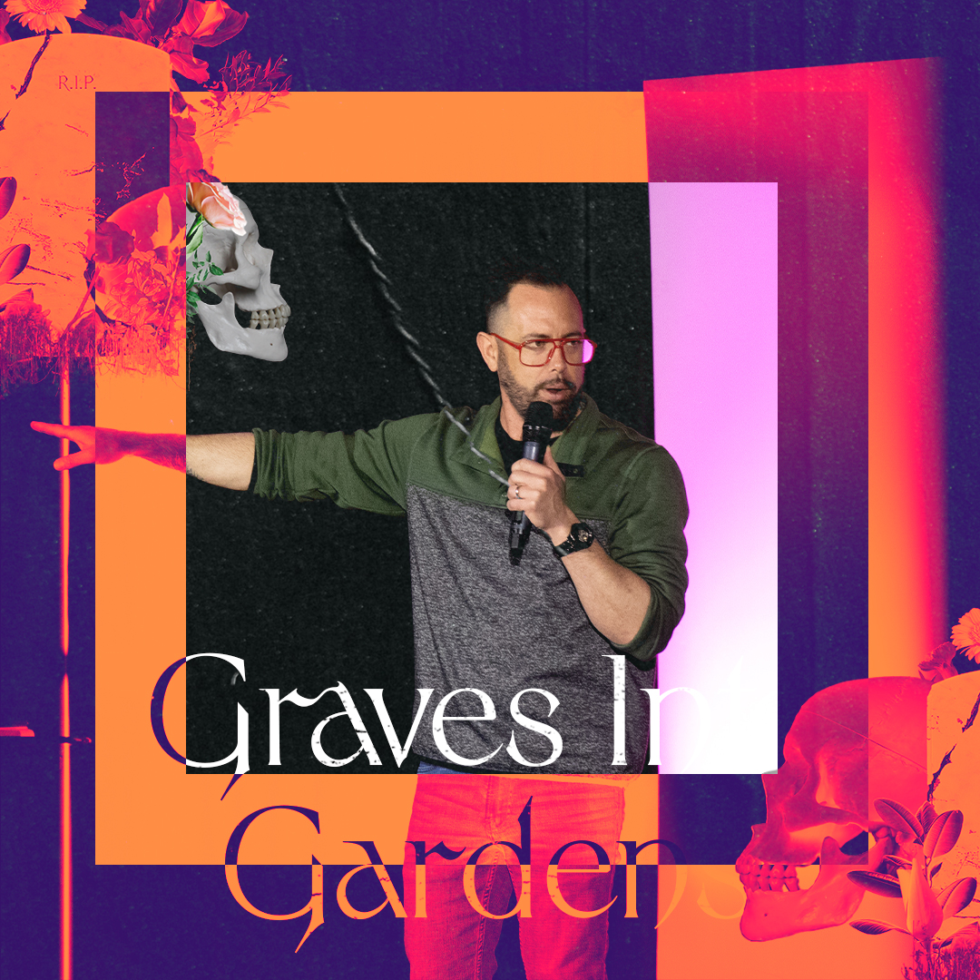 Pastor Corey preaching about graves into gardens