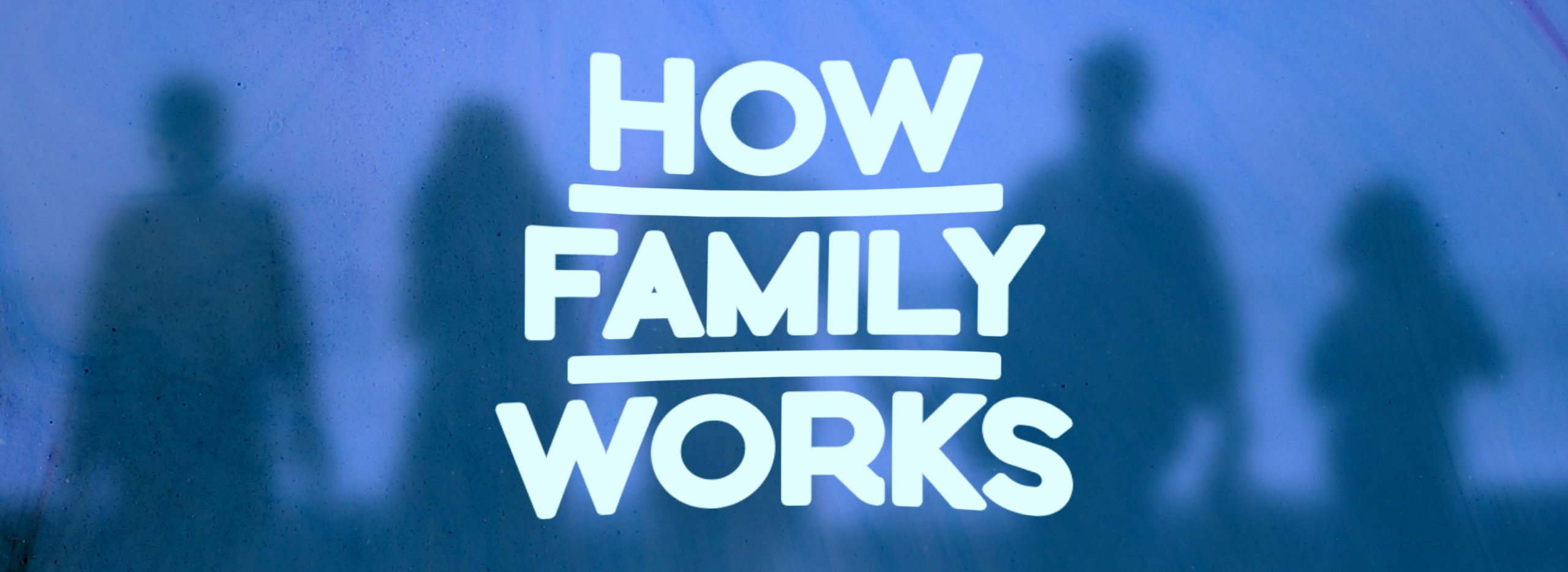 How family works